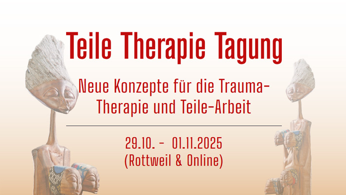 5. Teile Therapie Tagung<br />
29.10.-01.11.2025<br />
in Rottweil & Online